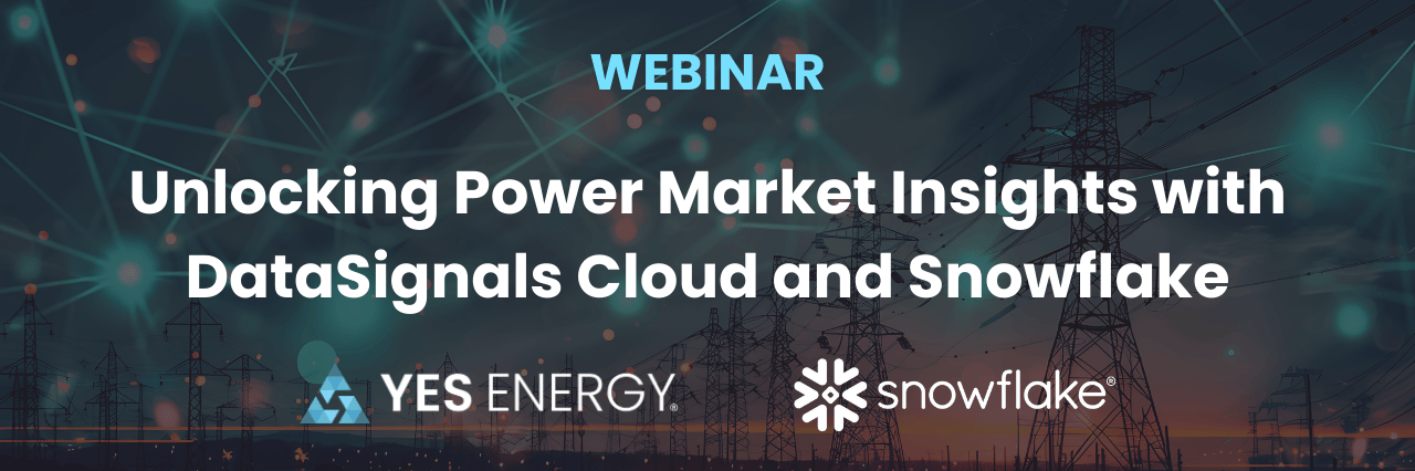 Unlocking Energy Market Insights with DataSignals Cloud and Snowflake Webinar Banner (3)